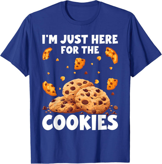 I'm Just Here For The Cookies Funny Chocolate Chip Cookie T-Shirt - T-Shirt | Royal