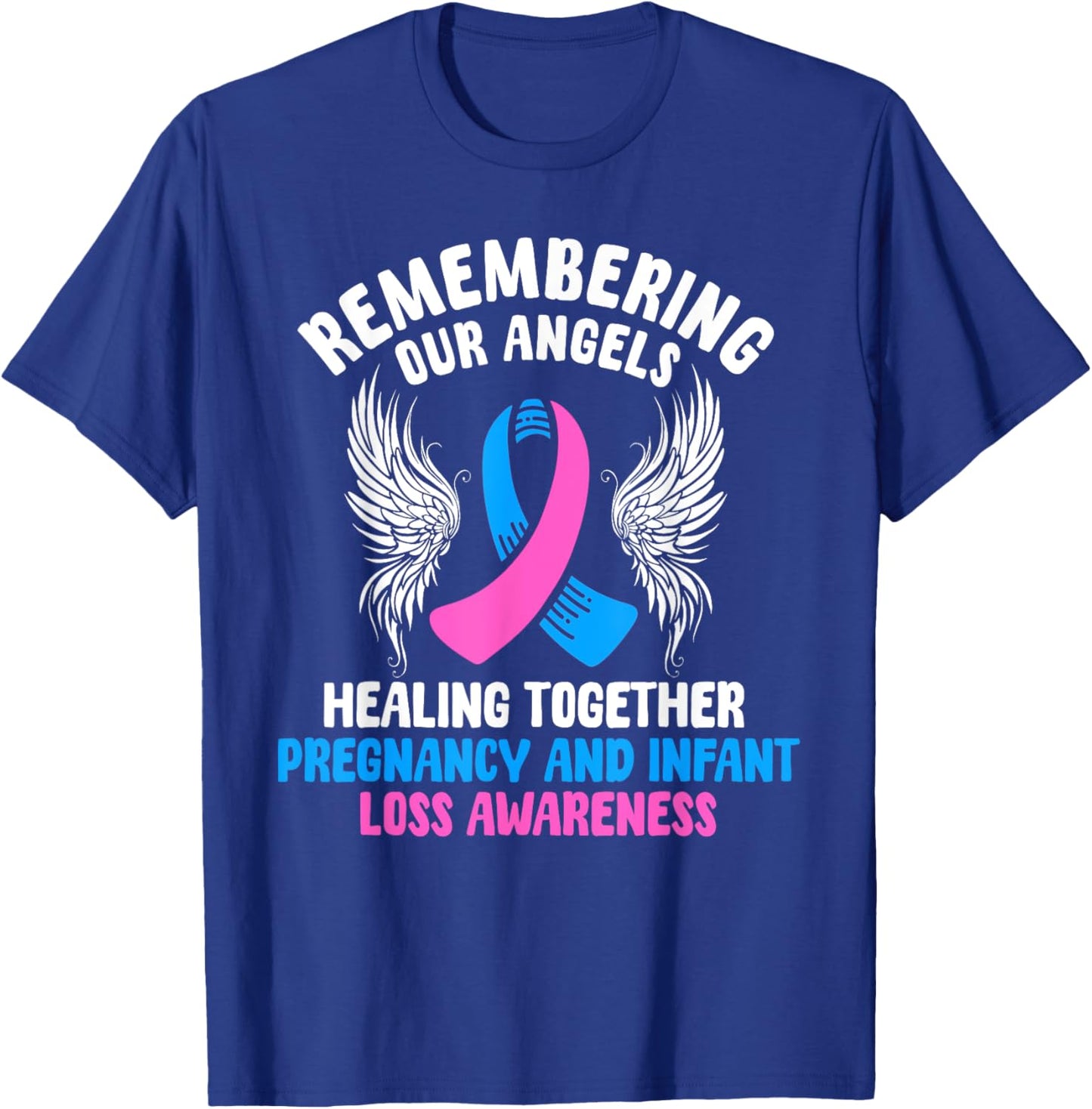 Pregnancy And Infant Loss Awareness Miscarriage Awareness T-Shirt - T-Shirt | Royal