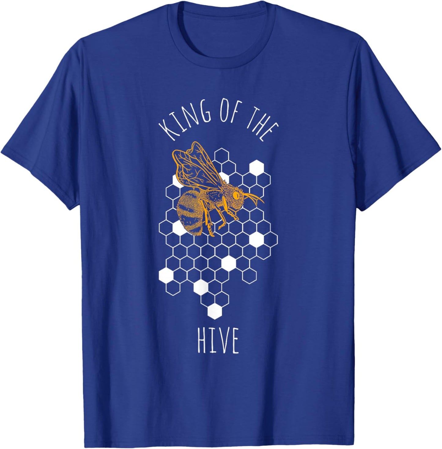 KING OF THE HIVE Beekeeper Beekeeping Hobby Animal Bee Fan T-Shirt - T-Shirt | Royal