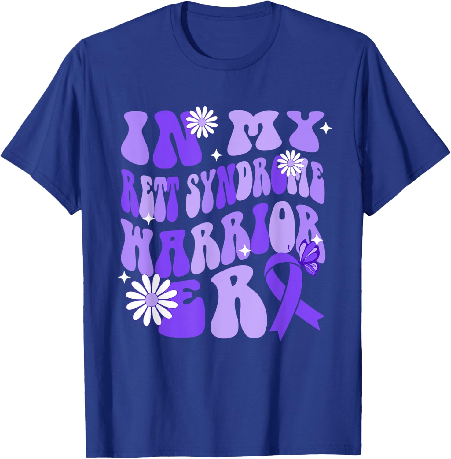 In My Rett Syndrome Warrior Era Rett Syndrome Awareness Day T-Shirt - T-Shirt | Royal