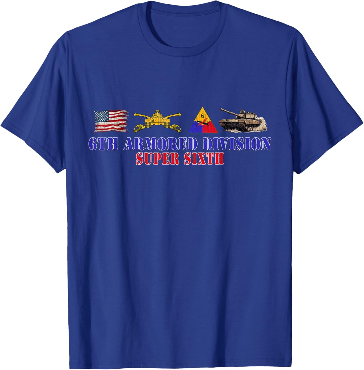 6th Armored Division Super Sixth Division Retro Veterans Day T-Shirt - T-Shirt | Royal