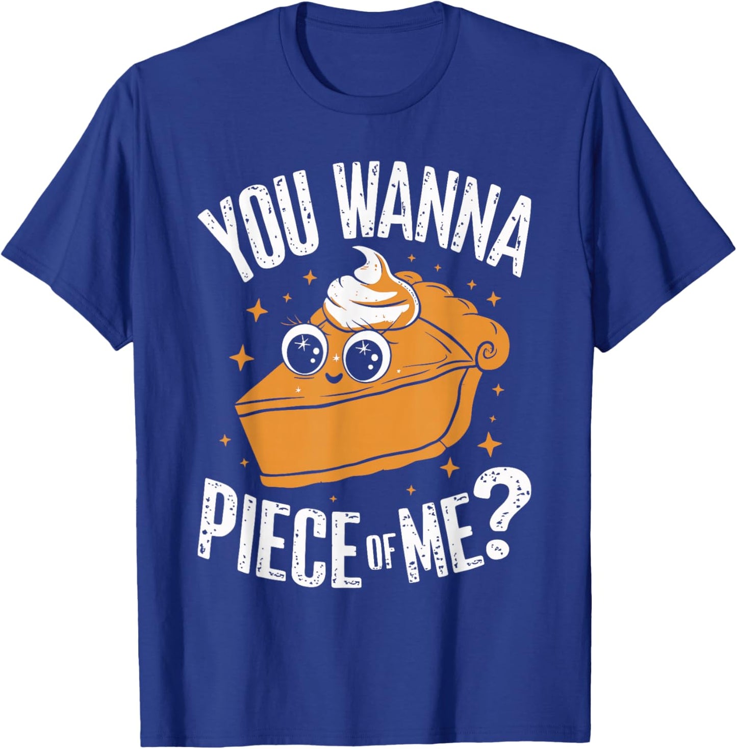 You Wanna Piece of Me Funny Pumpkin Pie Kids Thanksgiving T-Shirt - T-Shirt | Royal