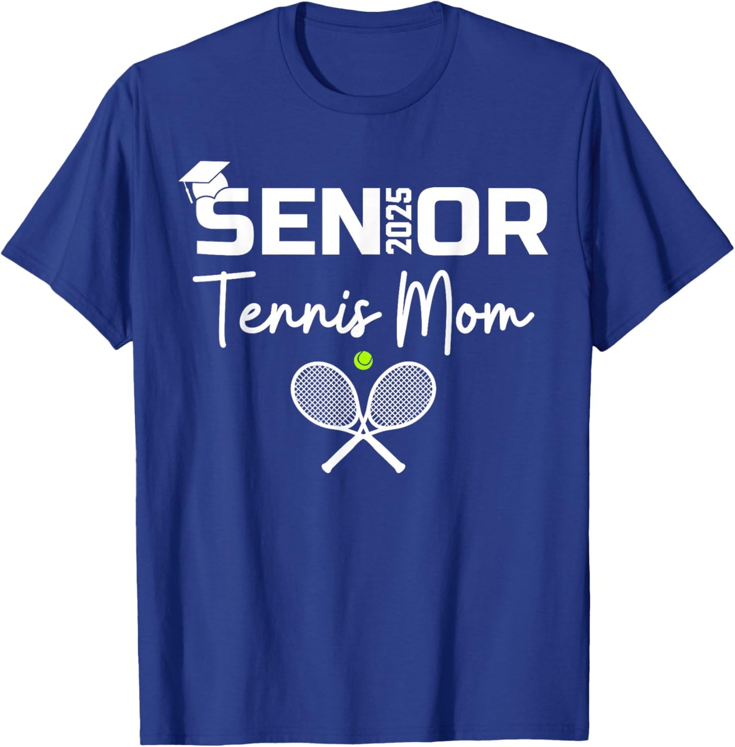 2025 Senior Tennis Mom Proud Mom Of A Tennis Senior Graduate T-Shirt - T-Shirt | Royal