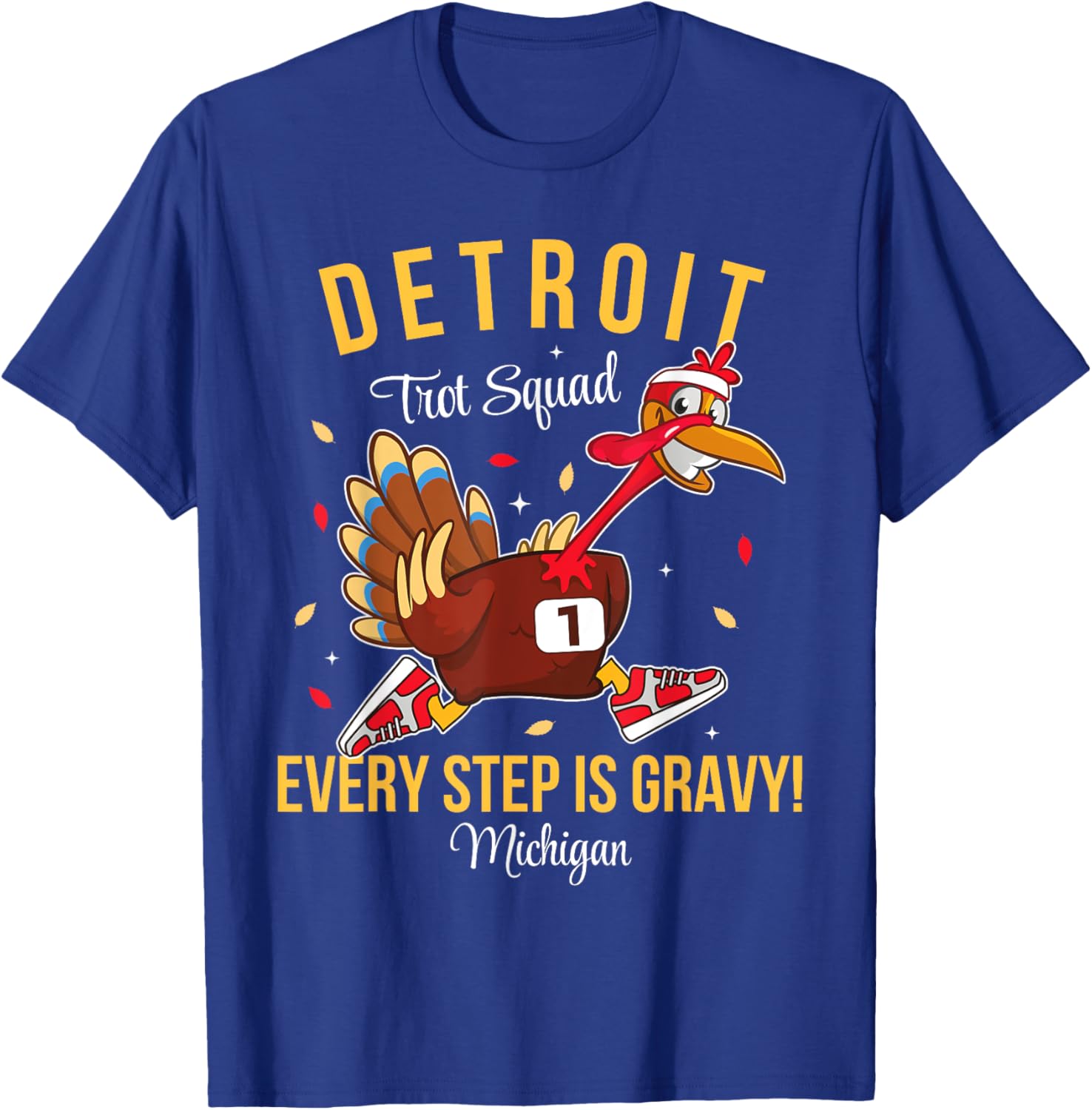 Trot Squad Turkey Thanksgiving 2024 Michigan Detroit T-Shirt - T-Shirt | Royal