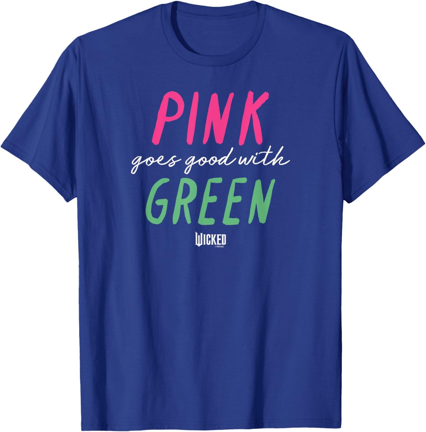 Wicked Pink Goes Good with Green T-Shirt - T-Shirt | Royal