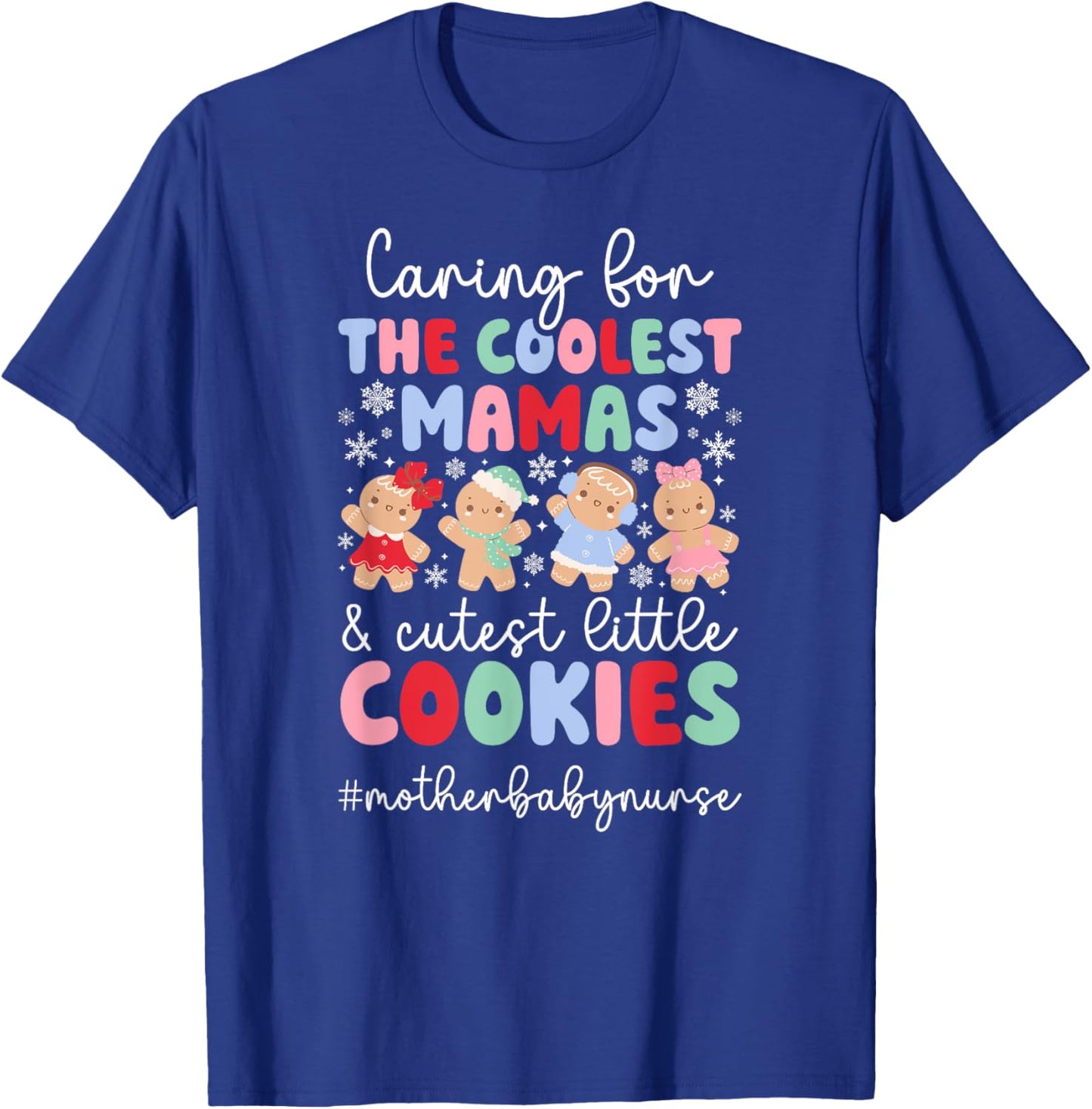 Little Cookies Mother Baby Nurse Christmas Mom Baby Nurse T-Shirt - T-Shirt | Royal