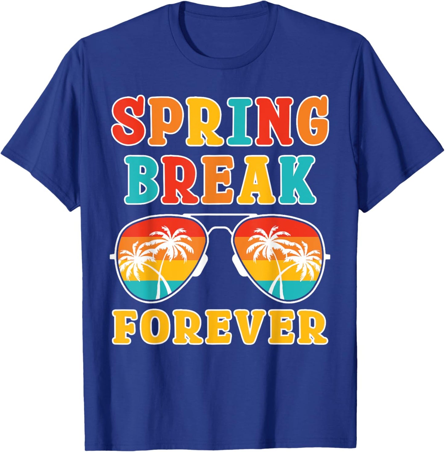 Spring Break Forever 2025 Cool Family Beach Vacation Trip T-Shirt - T-Shirt | Royal
