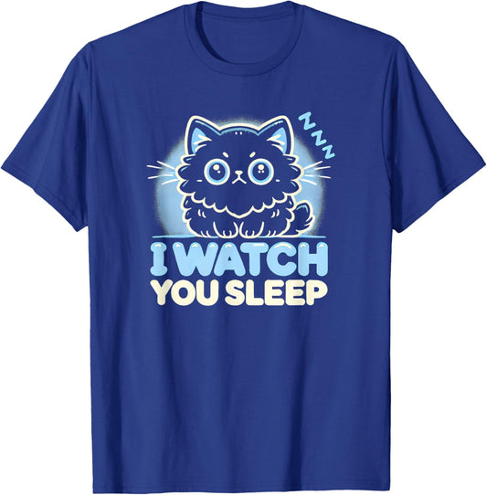 Funny Cat, I watch you Sleep, Love Cats T-Shirt - T-Shirt | Royal