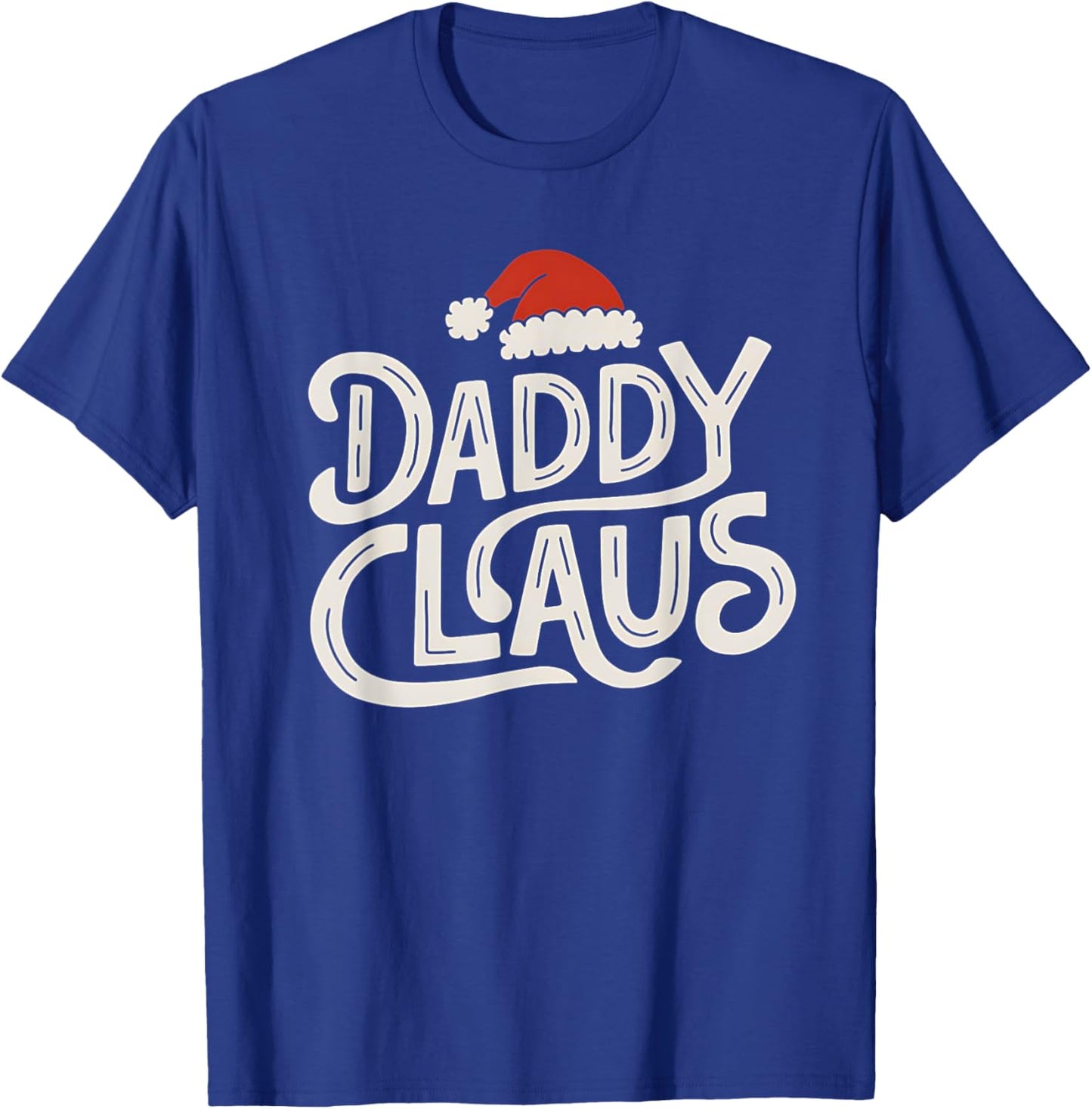 Daddy Claus Funny Christmas Santa Design T-Shirt - T-Shirt | Royal