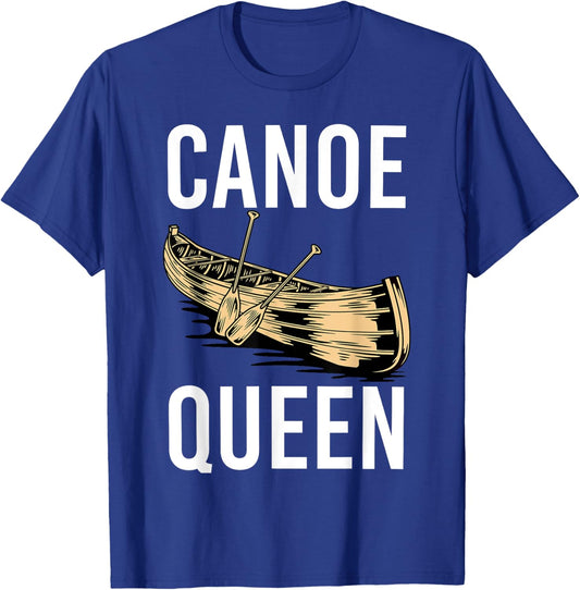 Canoe Queen Paddling Funny Kayaking Canoeing Lovers Canoe T-Shirt - T-Shirt | Royal