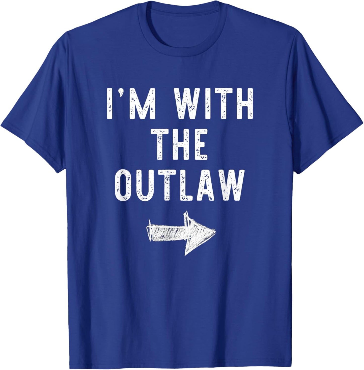 I'm With The Outlaw Costume Halloween Matching Couple T-Shirt - T-Shirt | Royal
