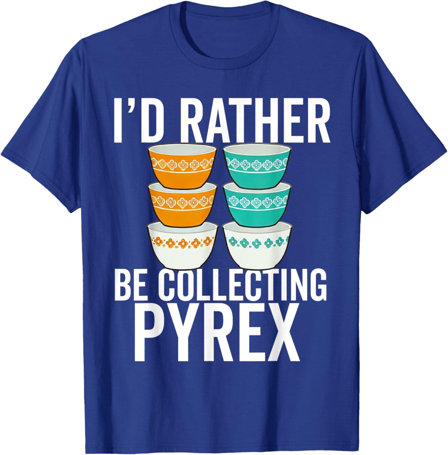 Pyrex Vintage Kitchenware Collector Pattern Kitchen Bowls T-Shirt - T-Shirt | Royal