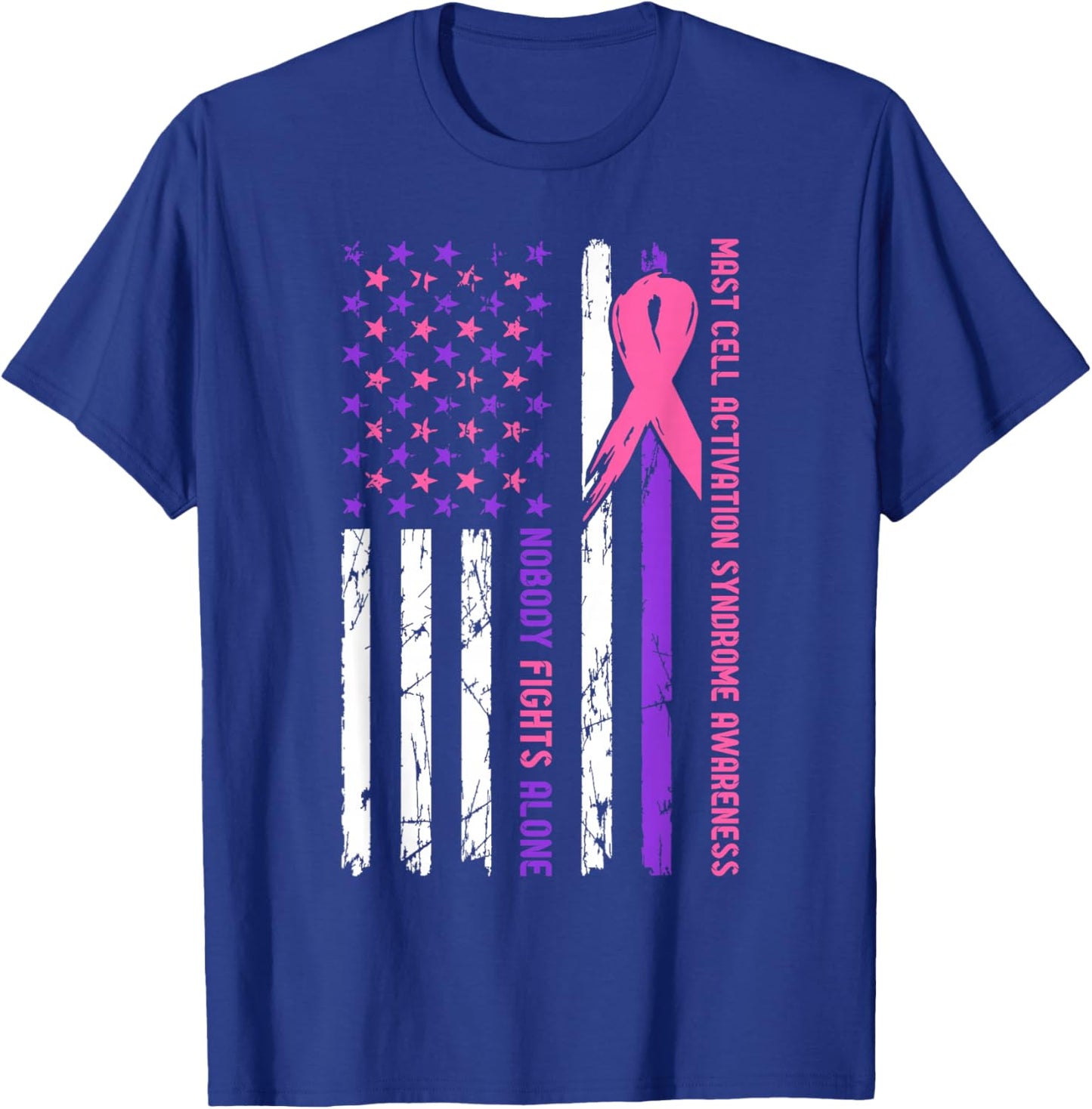 Mast Cell Activation Syndrome Awareness Nobody Fights Alone T-Shirt - T-Shirt | Royal