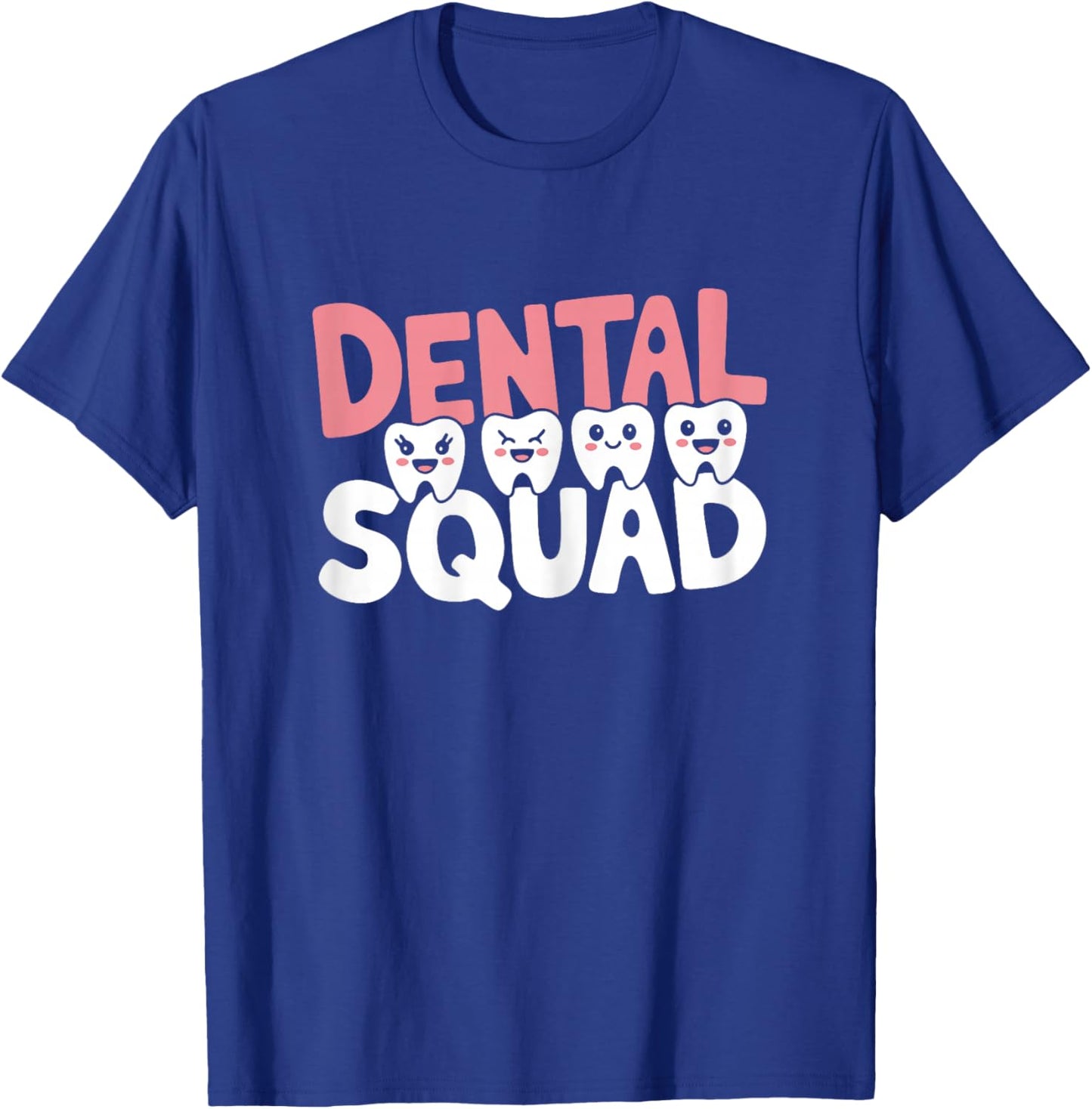Dental Squad Dentist's Office Dental Assistant T-Shirt - T-Shirt | Royal