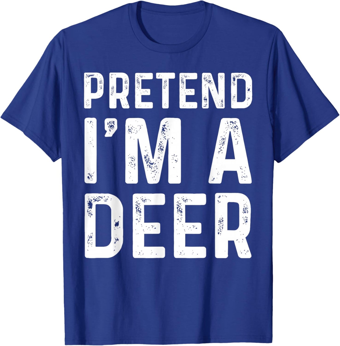 Pretend I'm A Deer Funny Lazy Halloween Costume Party T-Shirt - T-Shirt | Royal