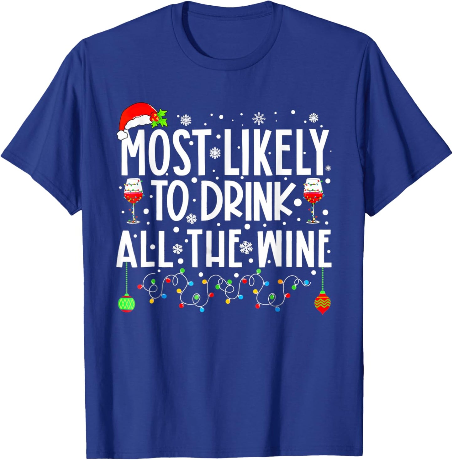 Most Likely To Drink All The Wine Family Matching Christmas T-Shirt - T-Shirt | Royal