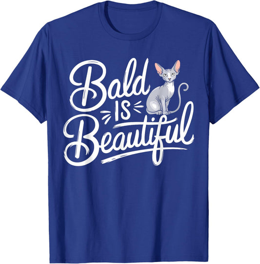 Sphynx Cat Bald Is Beautiful Sphynx T-Shirt - T-Shirt | Royal