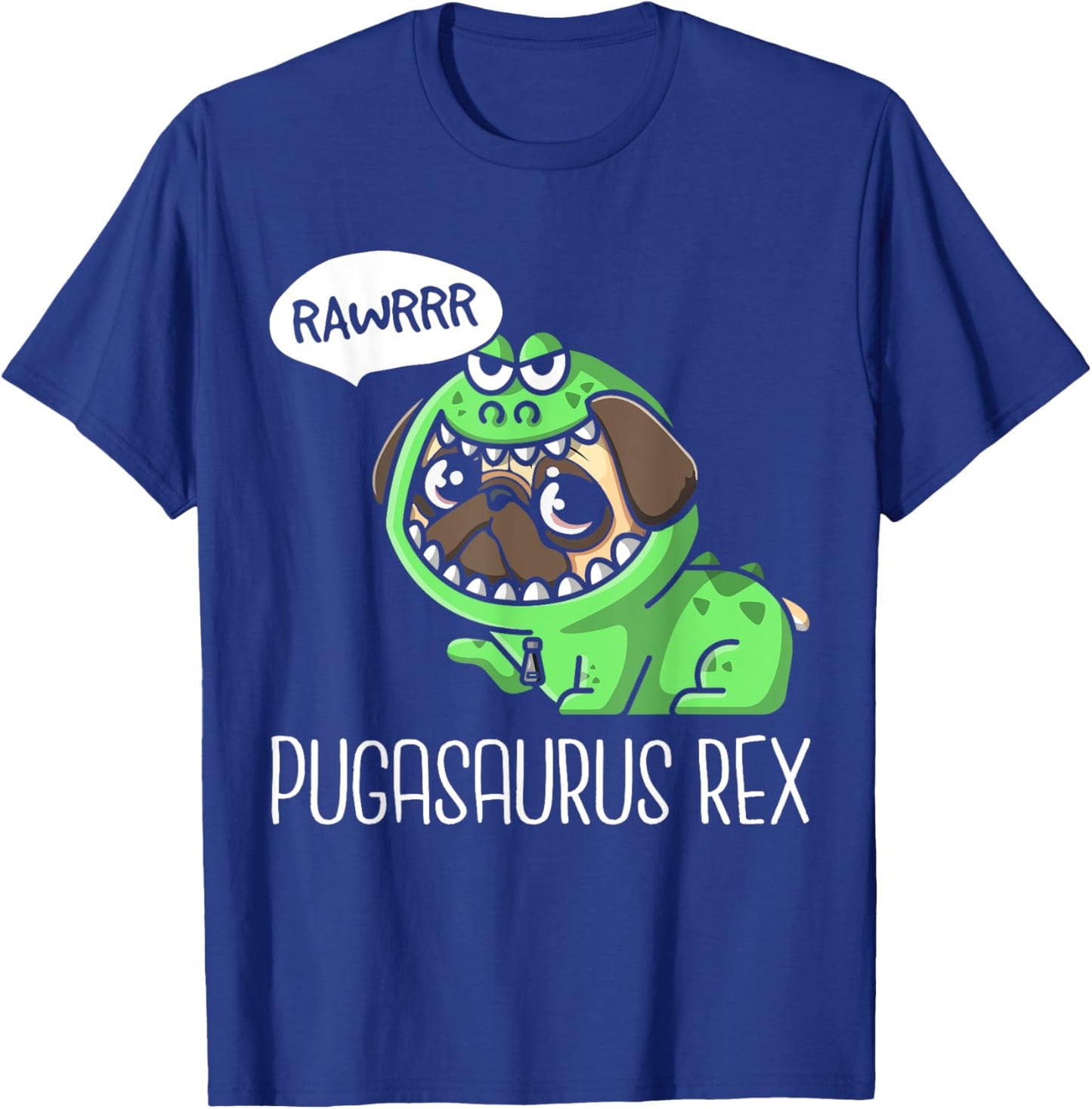 Pugasaurus Rex RAWR Pug Trex T-Shirt - T-Shirt | Royal