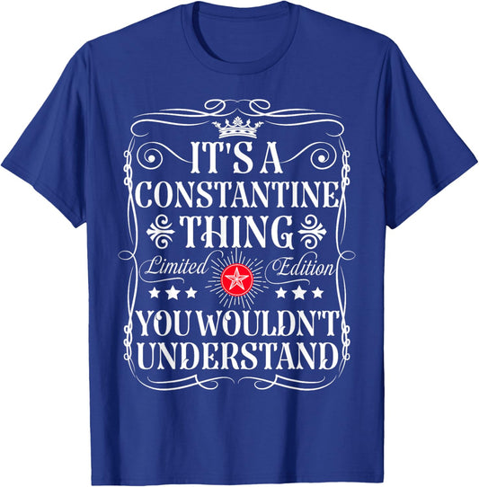 Constantine Its A Constantine Thing You Wouldn't Understand T-Shirt - T-Shirt | Royal