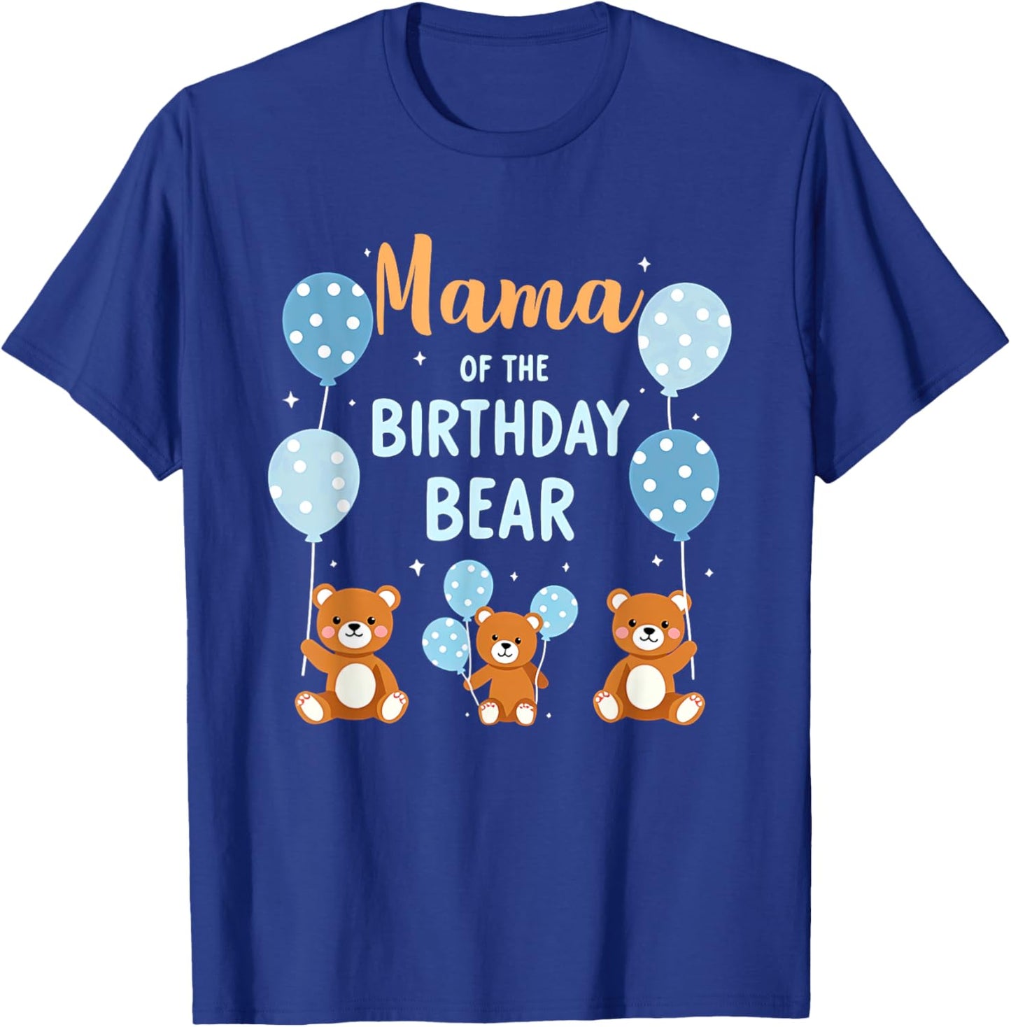 Birthday Bear Mother Mama Of The Birthday Boy T-Shirt - T-Shirt | Royal