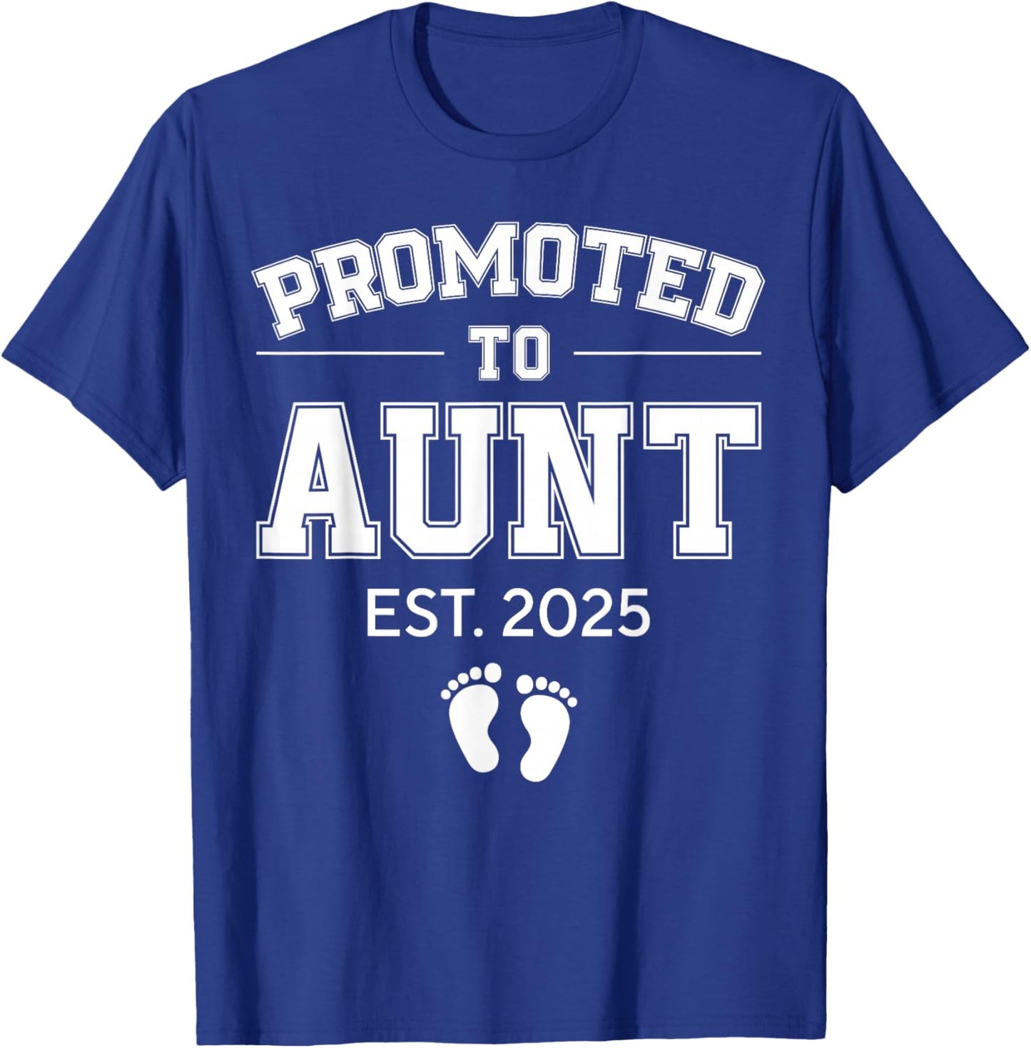 Promoted To Aunt Est 2025 Aunt To Be Gifts 1St Time Aunt T-Shirt - T-Shirt | Royal