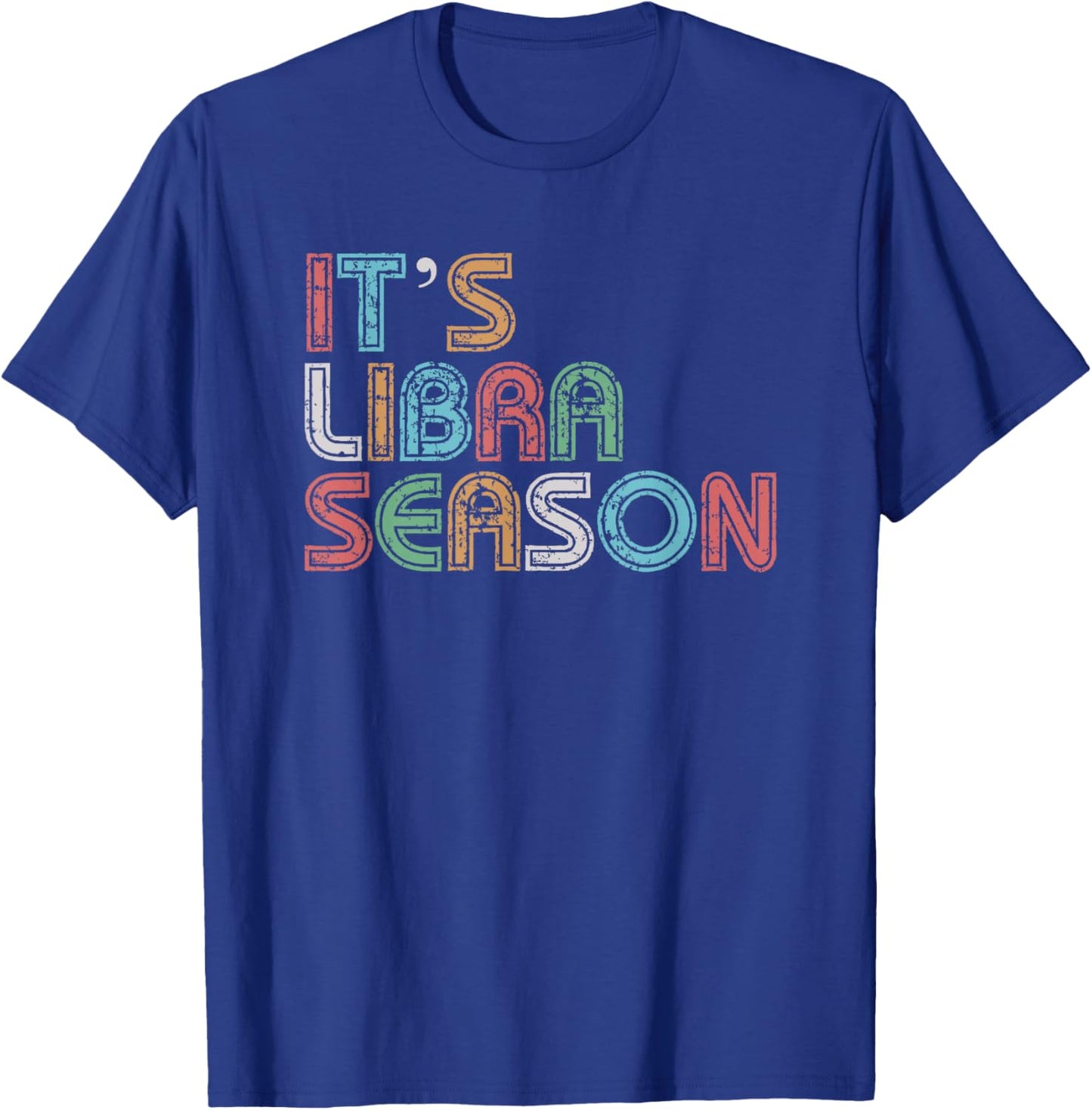 It's Libra Season Birthday Retro T-Shirt - T-Shirt | Royal