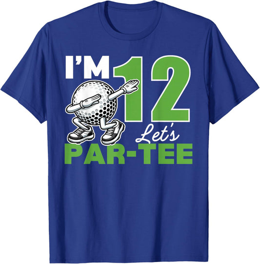I'm 12 Let's Par 12th Years Old Golf Party Birthday Kids T-Shirt - T-Shirt | Royal