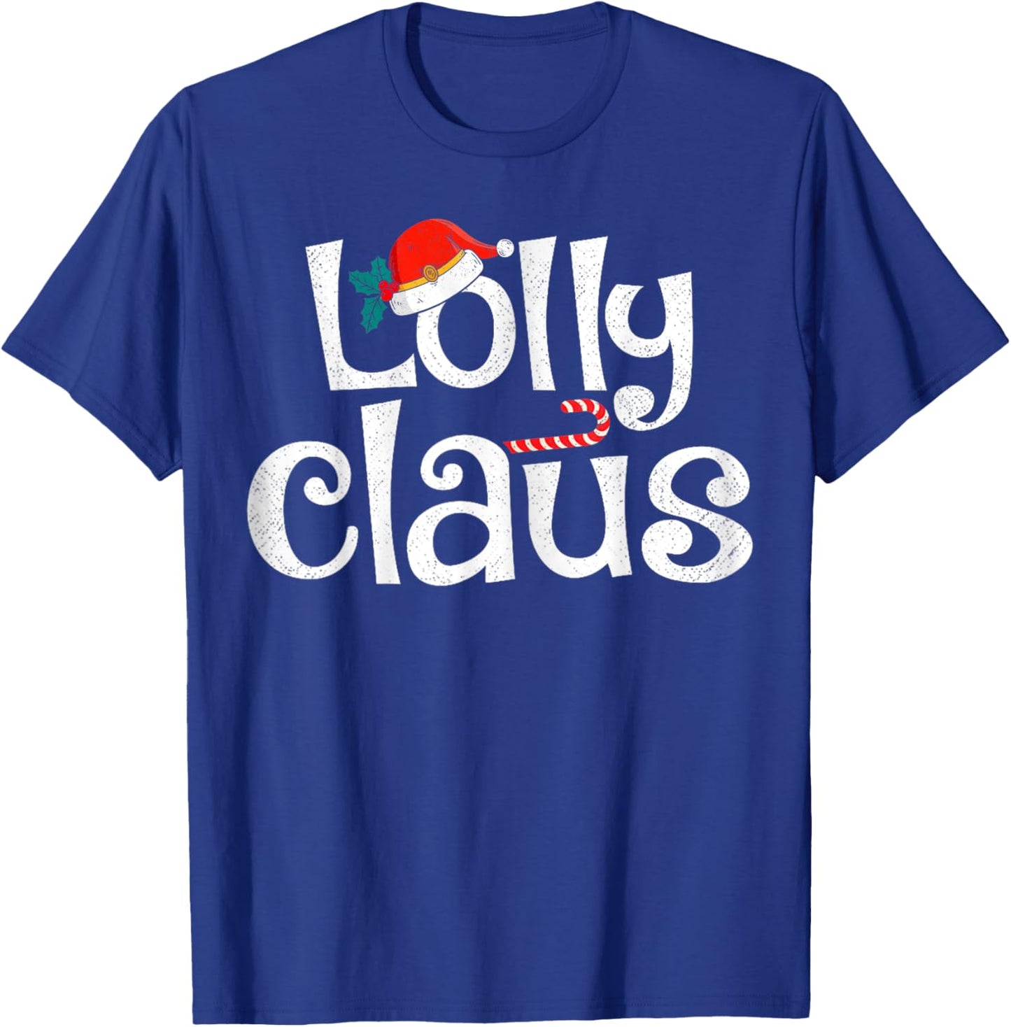 Lolly Claus Christmas Santa Claus Xmas Family Pajamas T-Shirt - T-Shirt | Royal