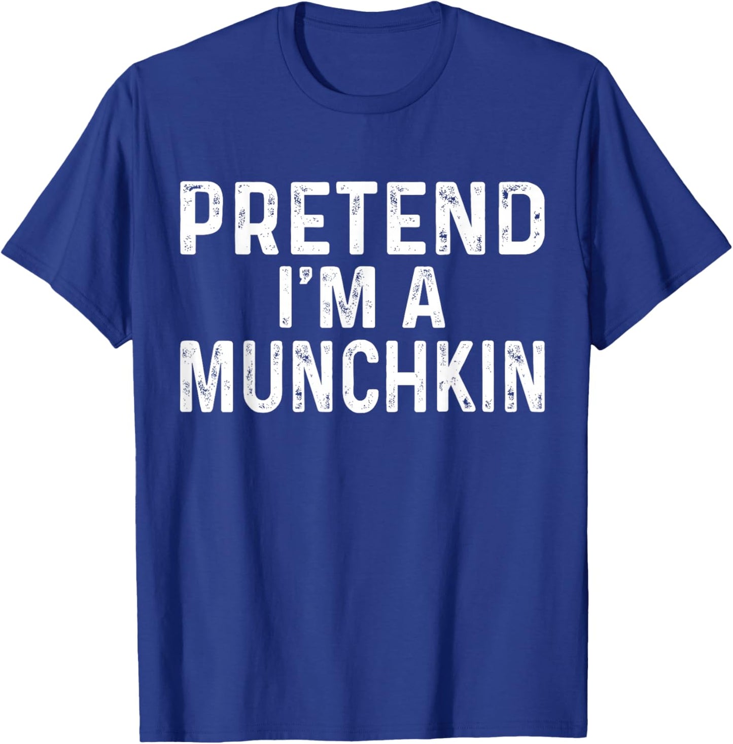 Pretend I'm A Munchkin Halloween Costume T-Shirt - T-Shirt | Royal