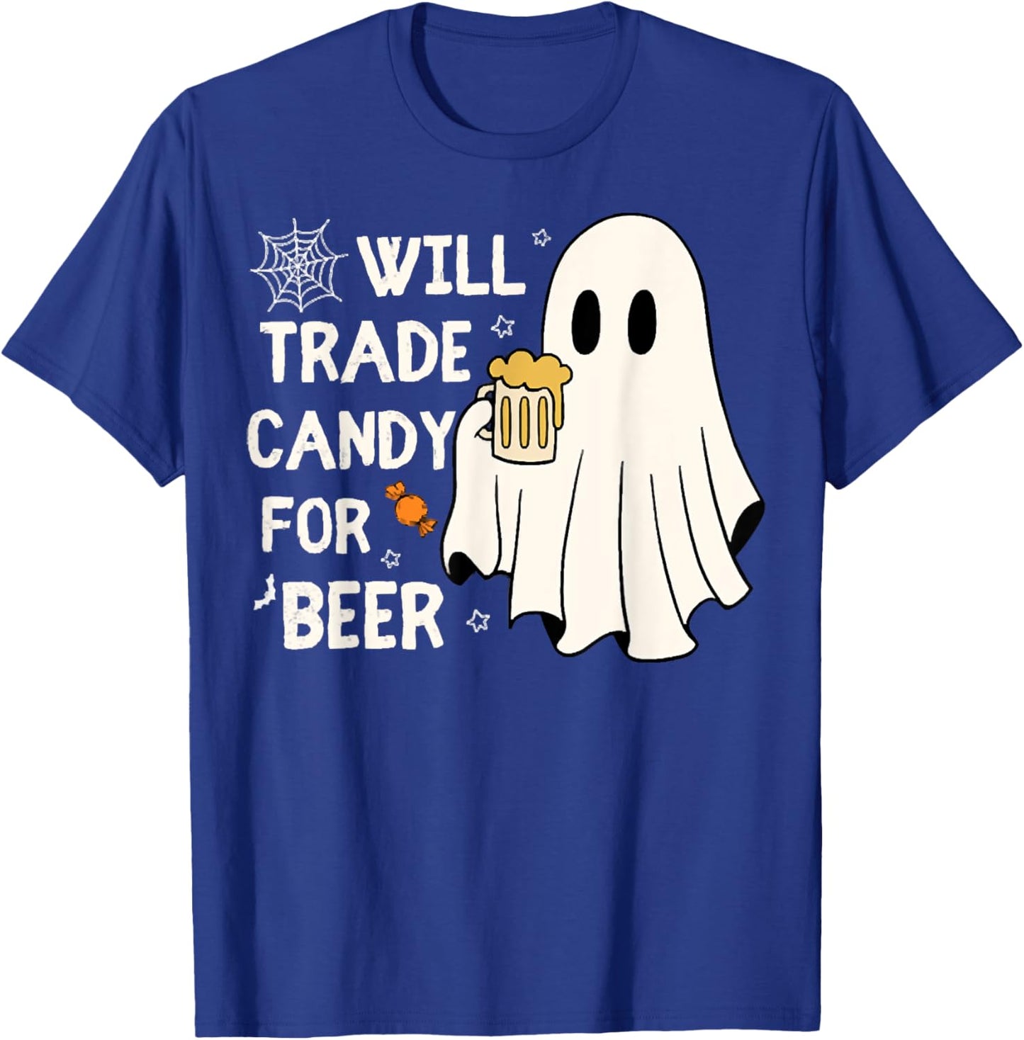 Will Trade Candy For Beer Happy Halloween Funny Ghost Outfit T-Shirt - T-Shirt | Royal