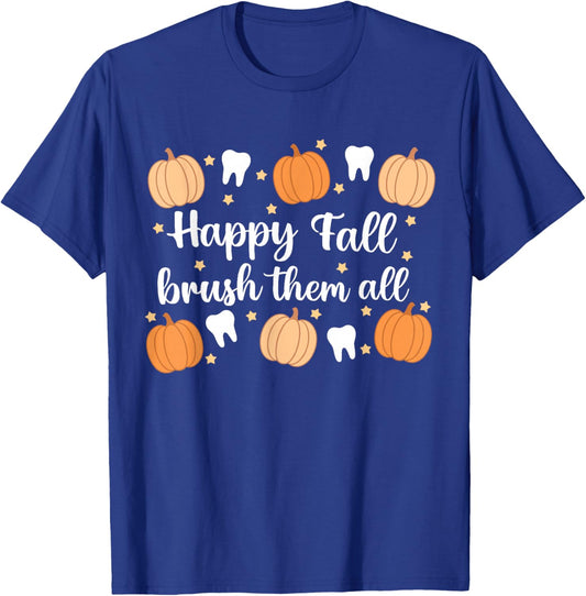 Thanksgiving Dental Dentist Happy Fall Brush Them All Teeth T-Shirt - T-Shirt | Royal