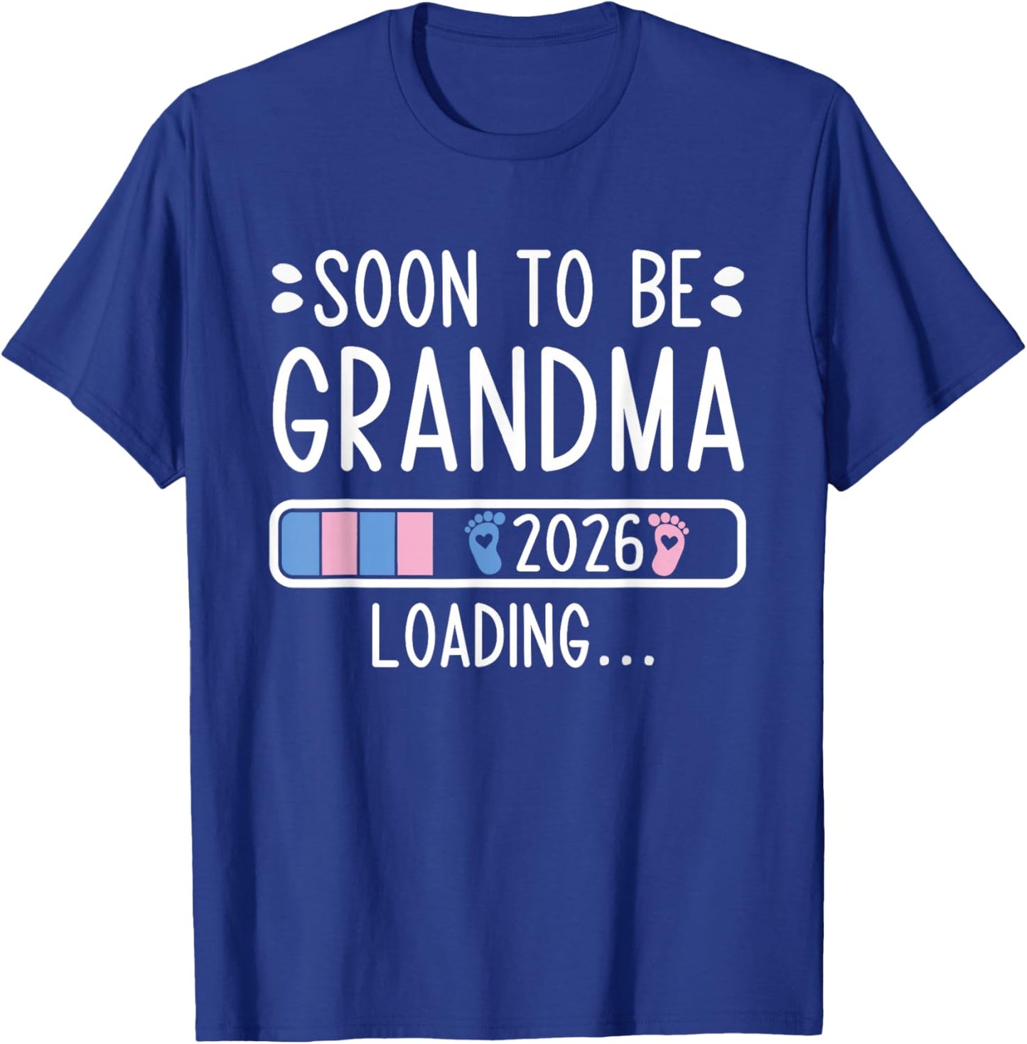Soon to Be Grandma 2026 Loading Pregnancy Announcement 2026 T-Shirt - T-Shirt | Royal