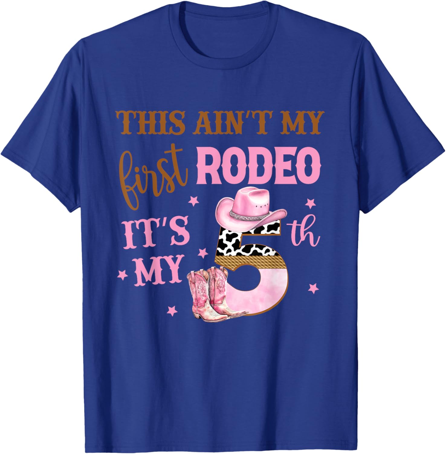 This Ain't My First Rodeo Its My 5th Birthday Outfit Girl T-Shirt - T-Shirt | Royal