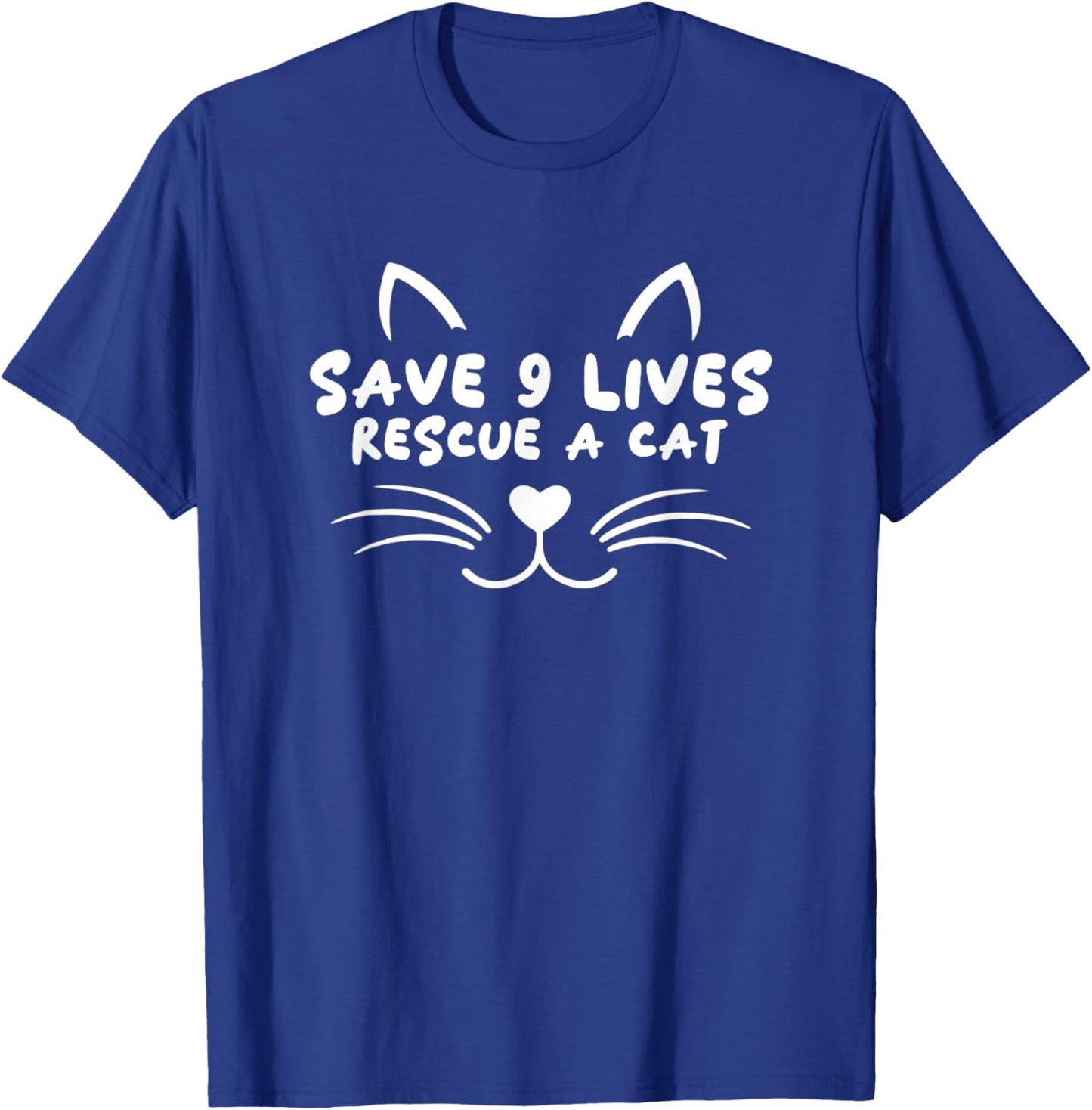 Animal Rescue Adopt Cat Lover Save 9 Lives Rescue A Cat T-Shirt - T-Shirt | Royal