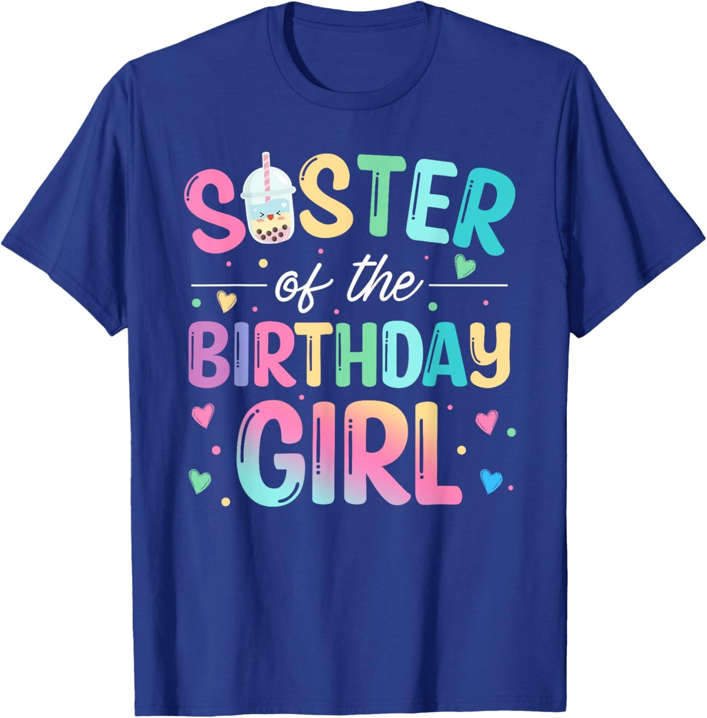 Sister Of The Birthday Girl Bubble Boba Tea Party Family T-Shirt - T-Shirt | Royal