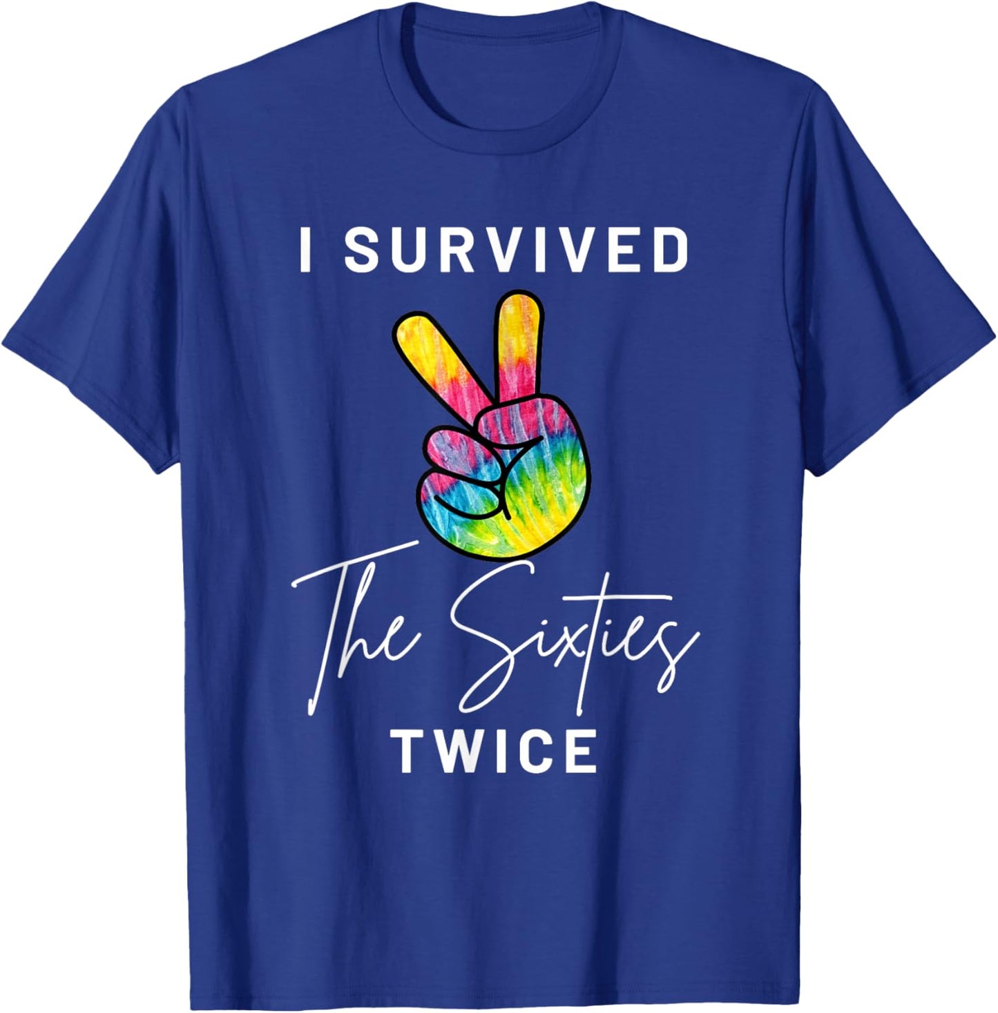 I Survived The Sixties Twice Funny 70th Birthday Peace Sign T-Shirt - T-Shirt | Royal