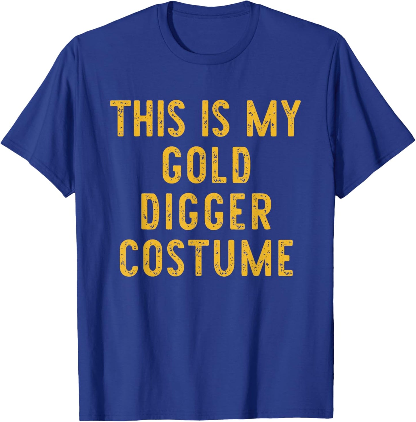 This Is My Gold Digger Halloween Costume Lazy Easy T-Shirt - T-Shirt | Royal