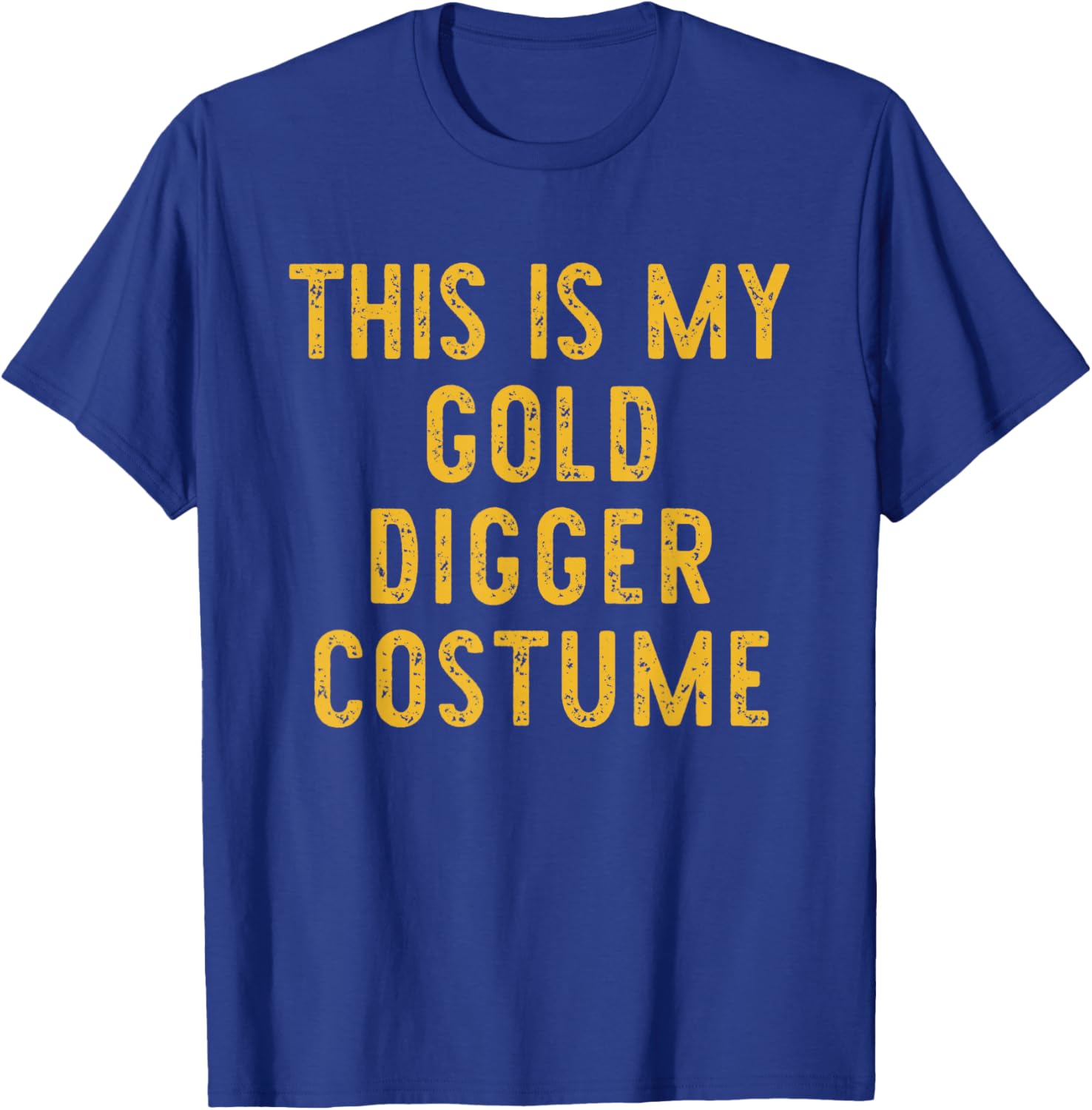 This Is My Gold Digger Halloween Costume Lazy Easy T-Shirt - T-Shirt | Royal