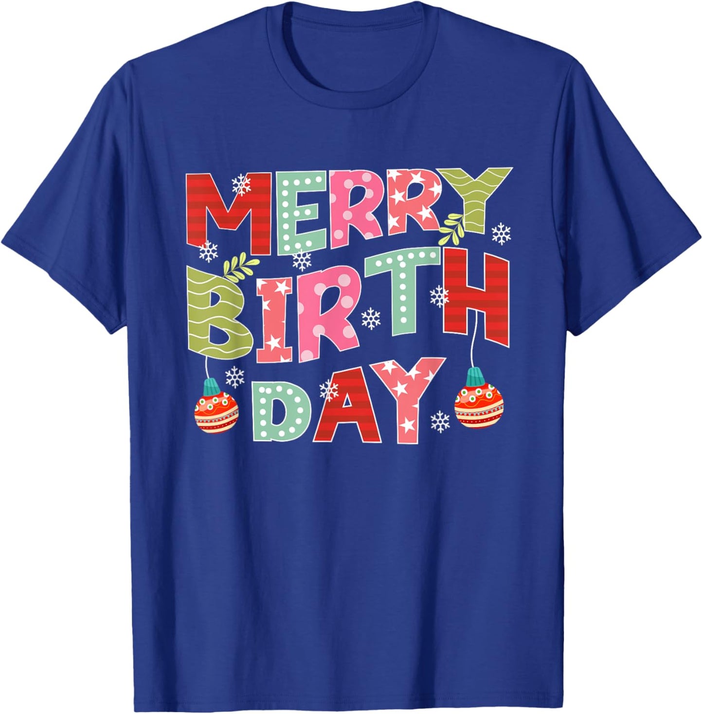 Merry Birthday Merry Christmas Birthday Party T-Shirt - T-Shirt | Royal
