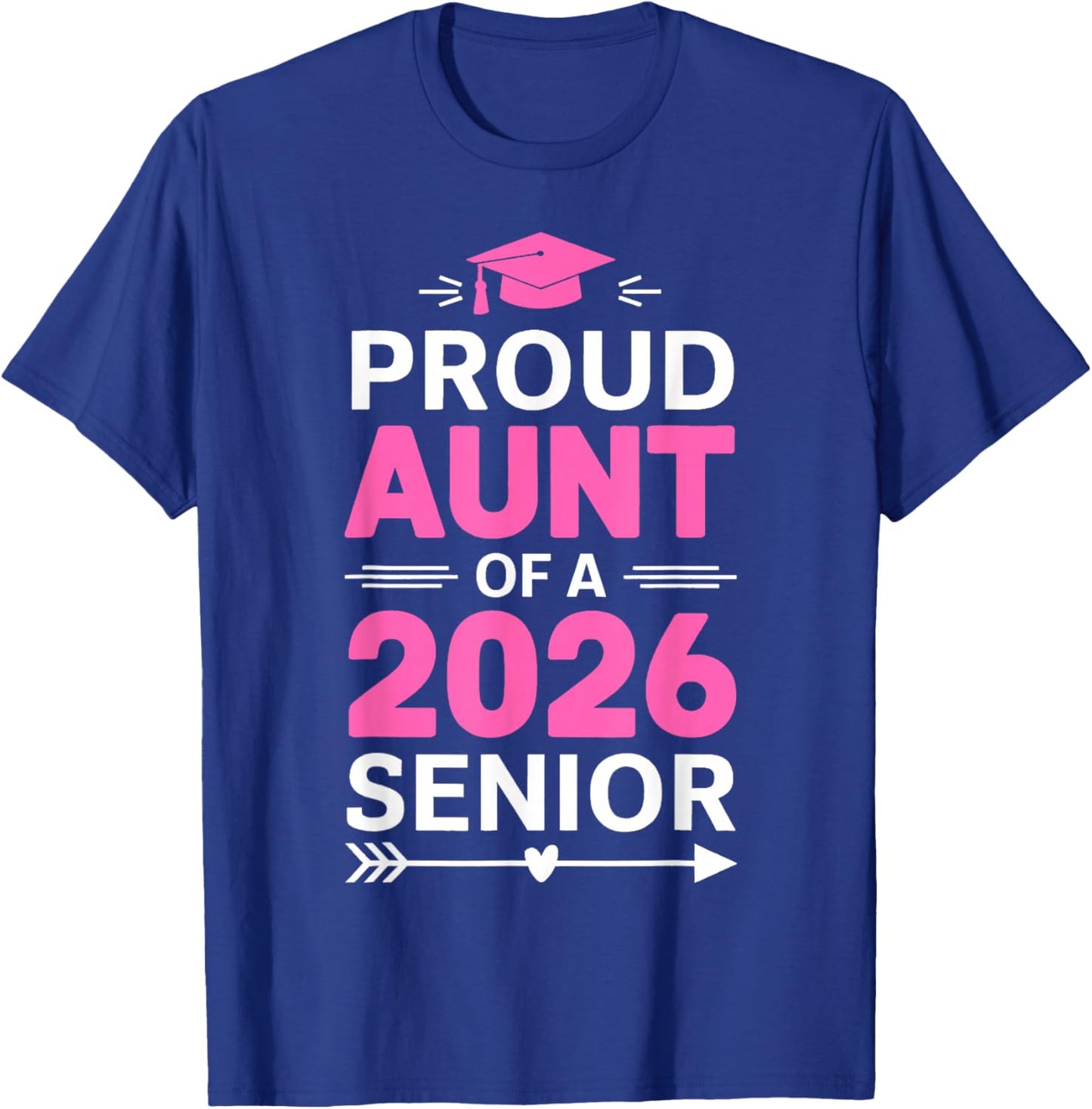 Proud Aunt Of A 2026 Senior Auntie Class Of 2026 Aunt T-Shirt - T-Shirt | Royal