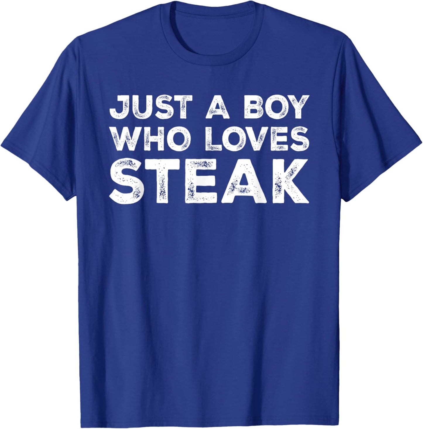 Just A Boy Who Loves Steak, Steak Lover T-Shirt - T-Shirt | Royal