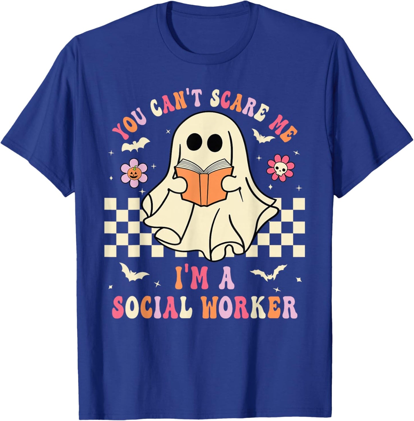 You Can't Scare Me I'm A School Social Worker Halloween T-Shirt - T-Shirt | Royal
