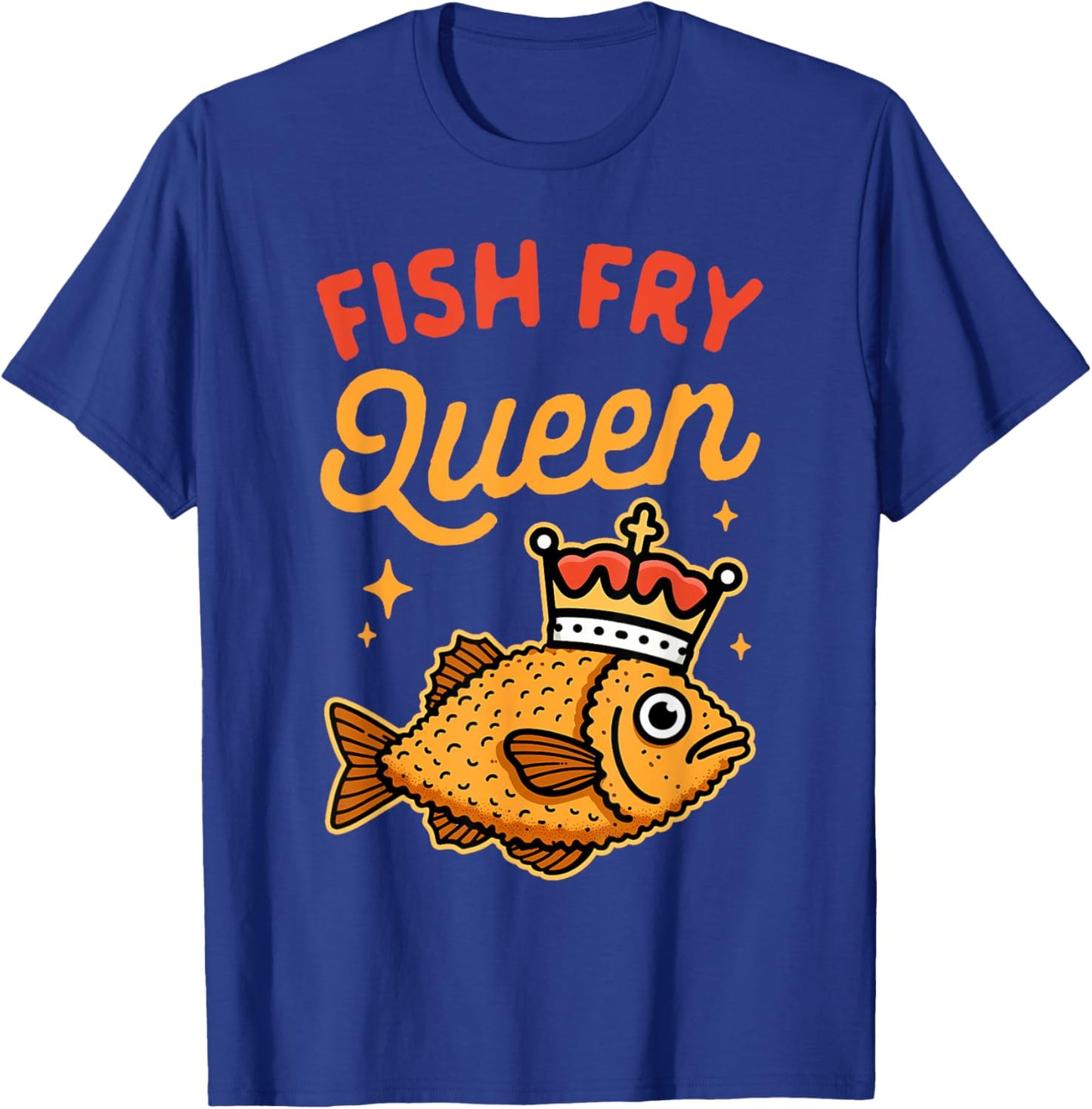 Fried Fish Lover Friday Fish Fry Connoisseur Fish Fry Queen T-Shirt - T-Shirt | Royal