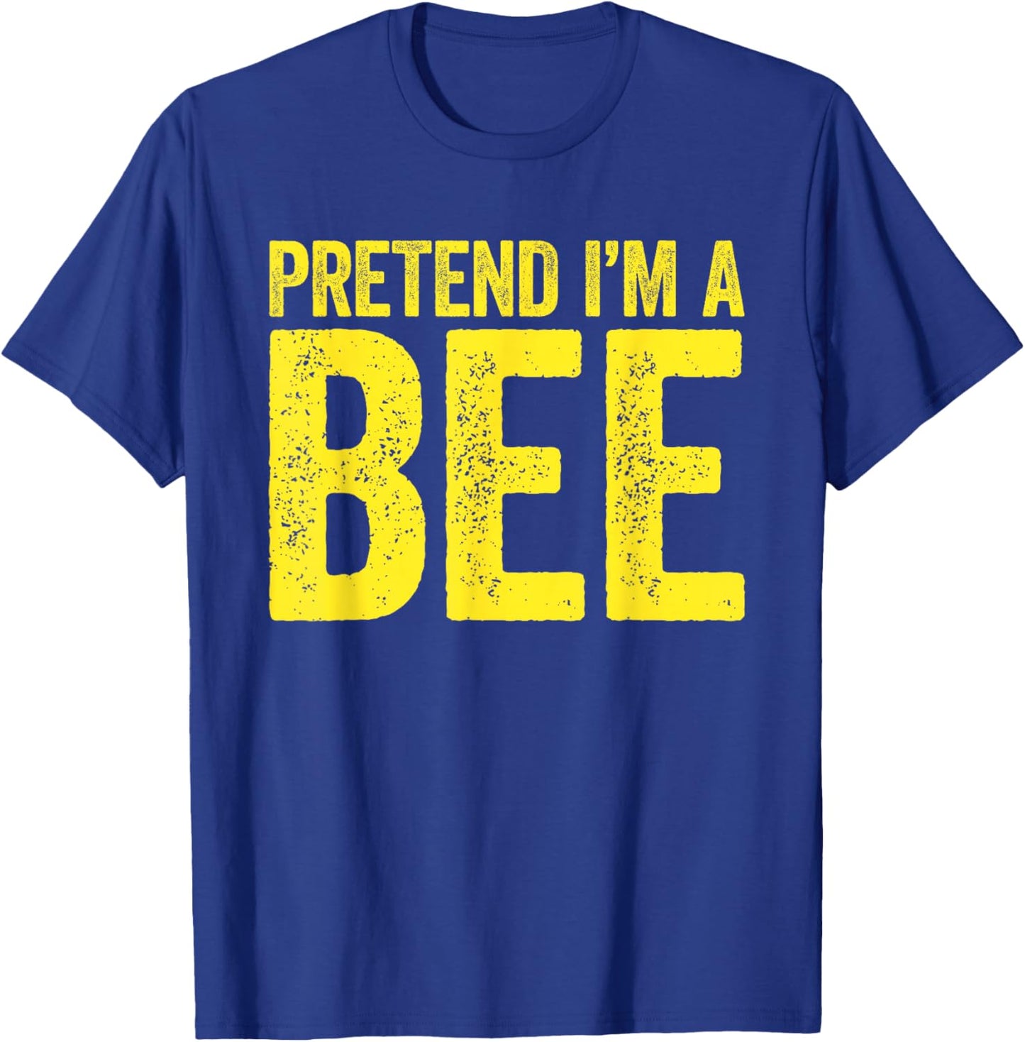 Pretend I'm A Bee Shirt Matching Men Women Adult Bee Costume T-Shirt - T-Shirt | Royal