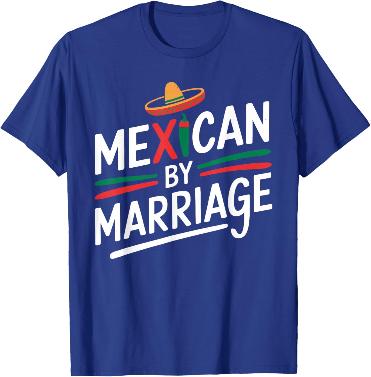 Funny Mexican by Marriage T Shirt Proud Cultural Blend T-Shirt - T-Shirt | Royal