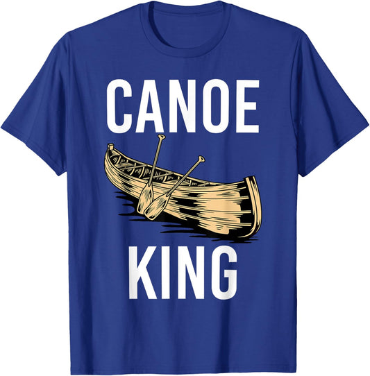 Canoe King Paddling Funny Kayaking Canoeing Lovers Canoe T-Shirt - T-Shirt | Royal