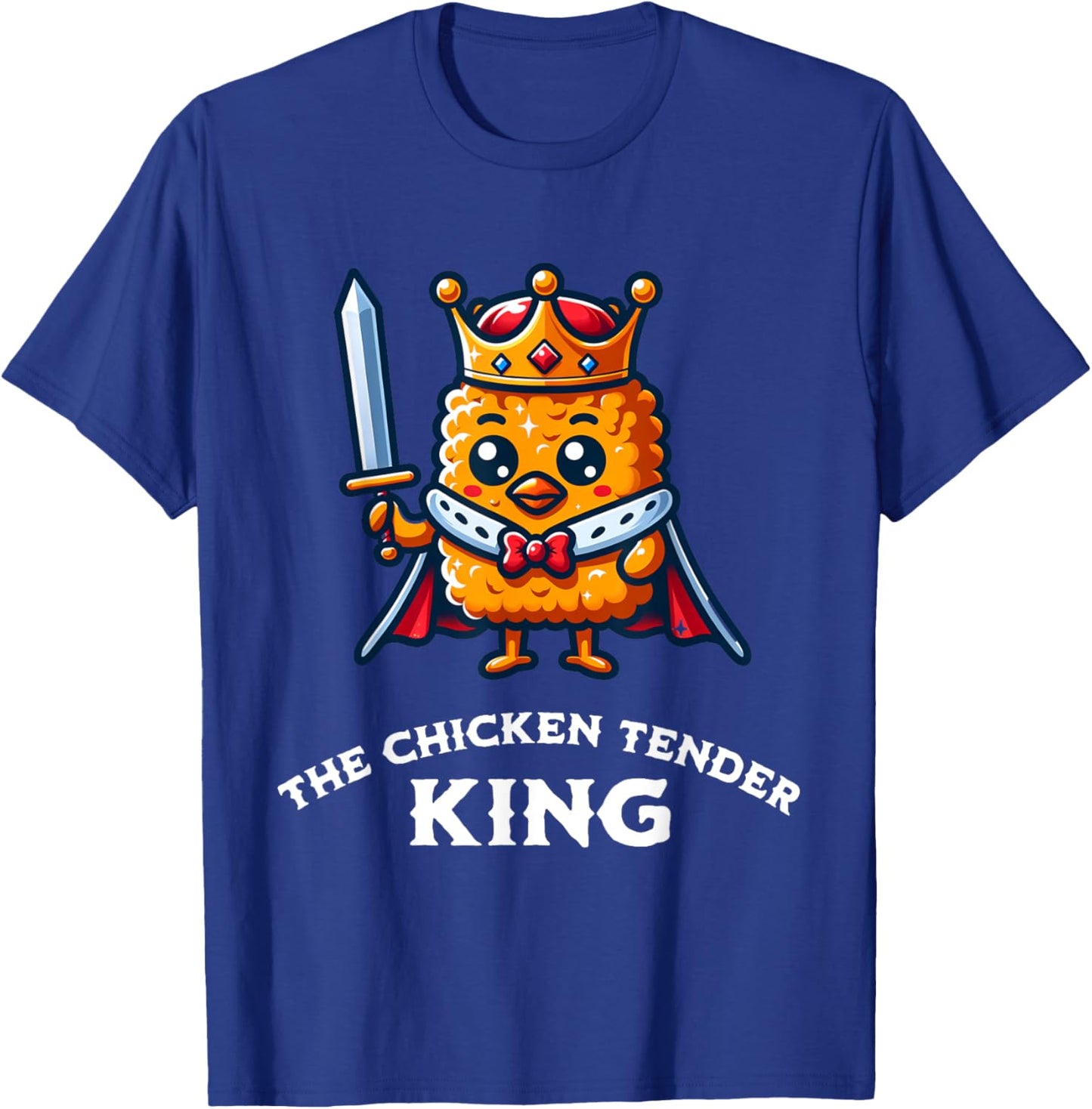 The Chicken Tender King Fast Food Funny T-Shirt - T-Shirt | Royal