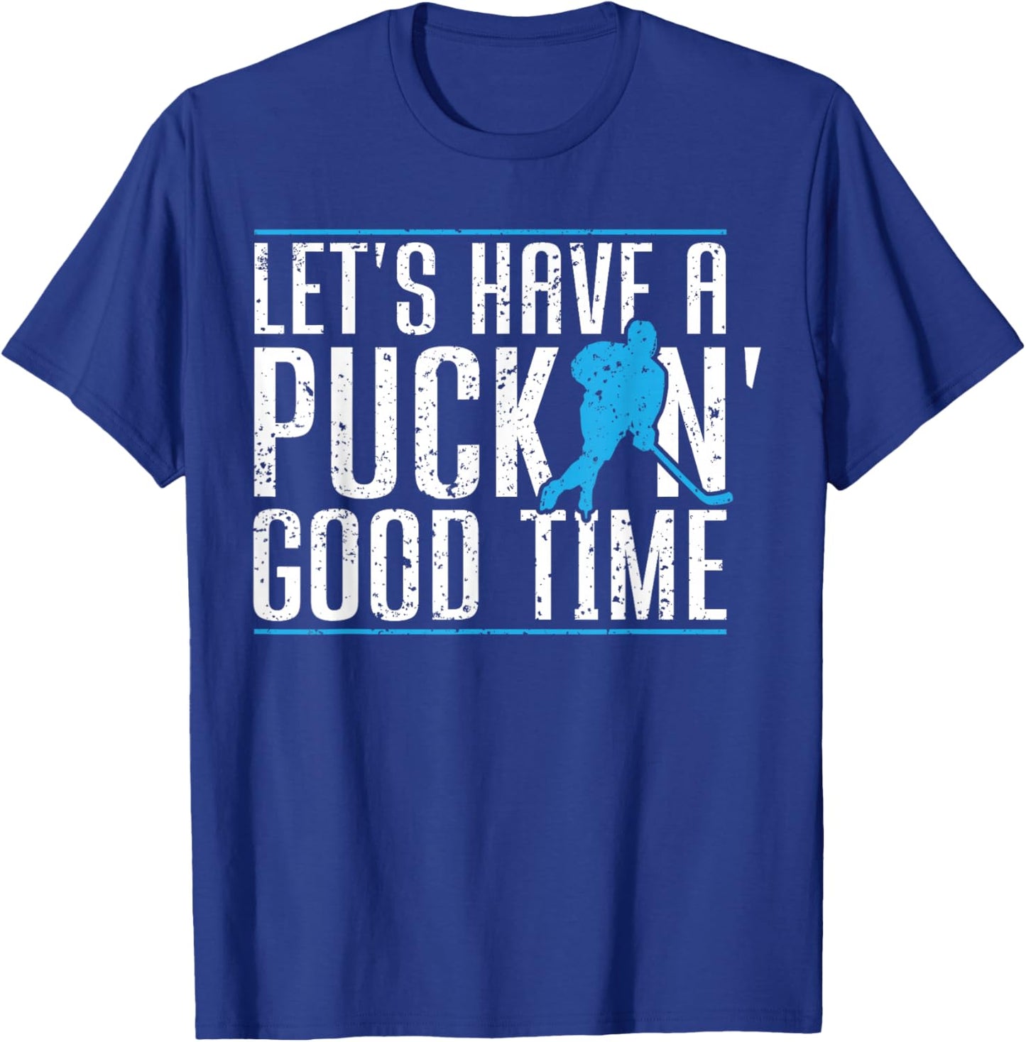 Let's Have A Puckin' Good Time Funny Ice Hockey T-Shirt - T-Shirt | Royal