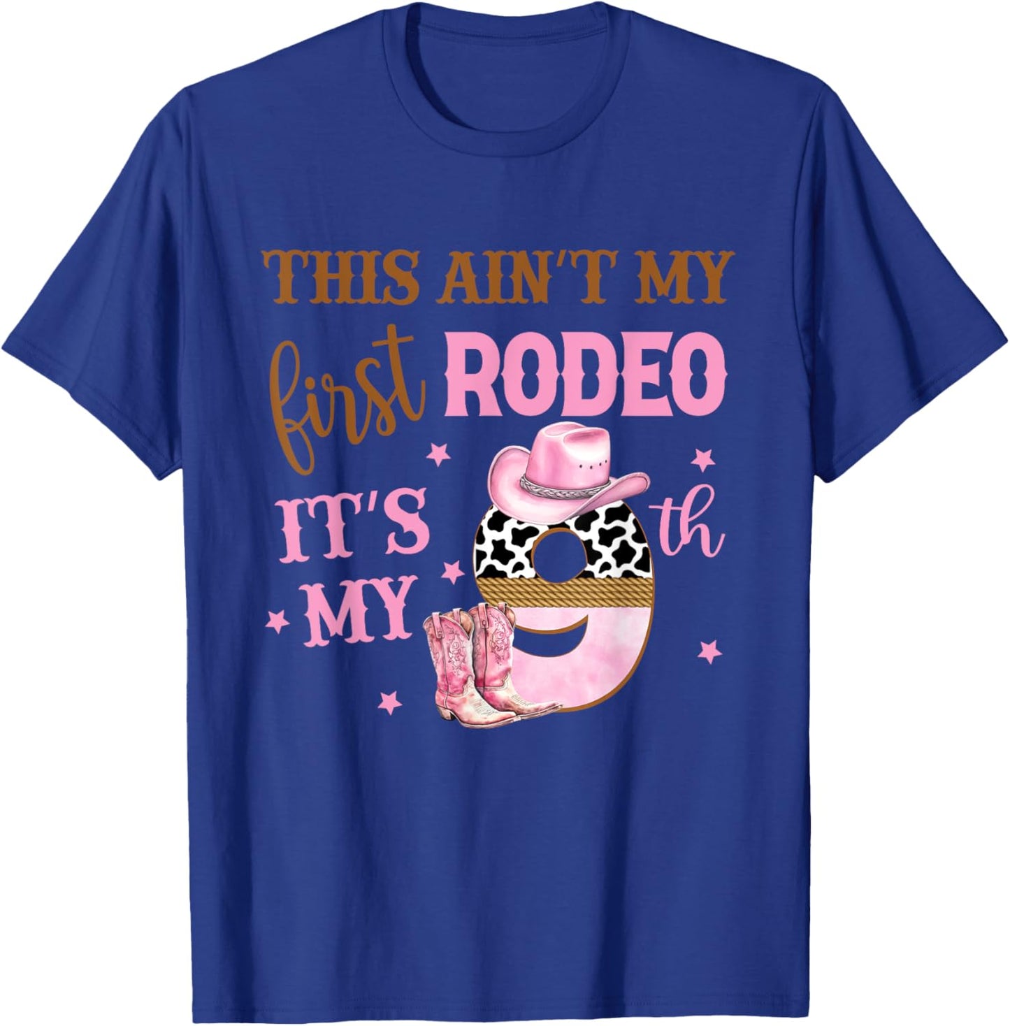 This Ain't My First Rodeo Its My 9th Birthday Outfit Girl T-Shirt - T-Shirt | Royal