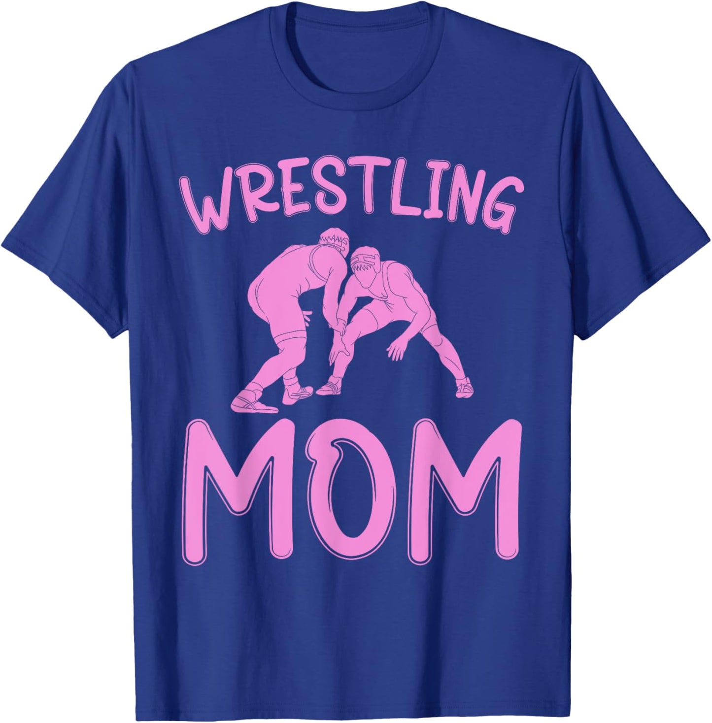 Funny Wrestling Mom for Wrestler Fans Wrestling Women T-Shirt - T-Shirt | Royal